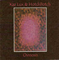Kaz Lux and HotchPotch - Osmosis